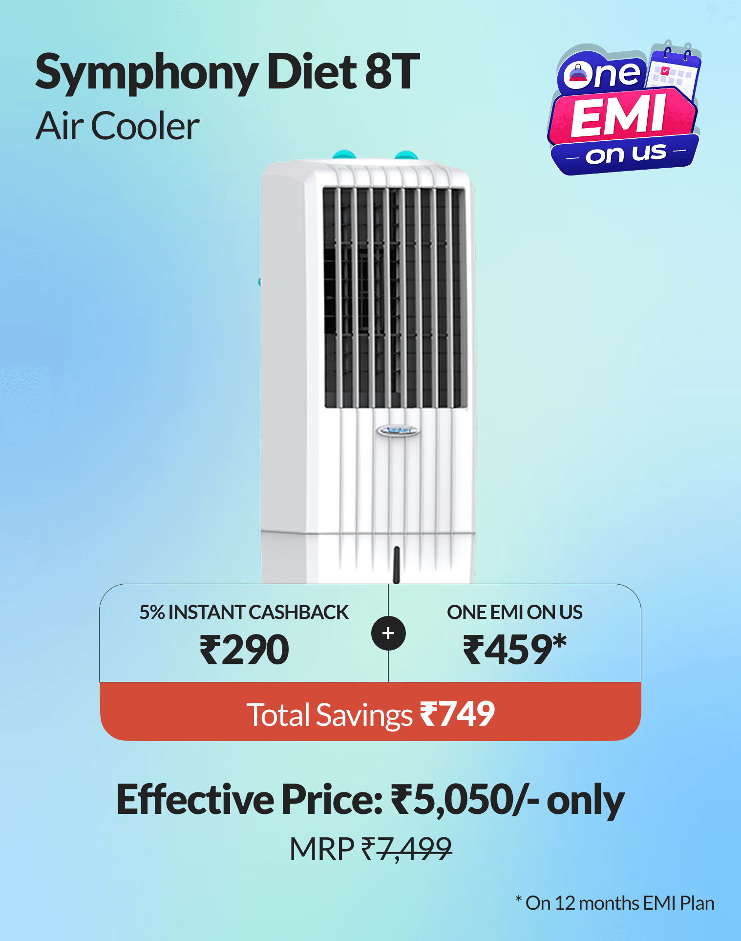 Get more cooling for less with ₹1,826 in savings credited in 90 days