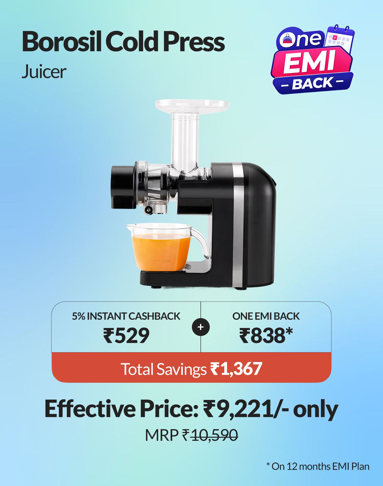 Get extra value on your purchase with ₹1,937 with One EMI Back