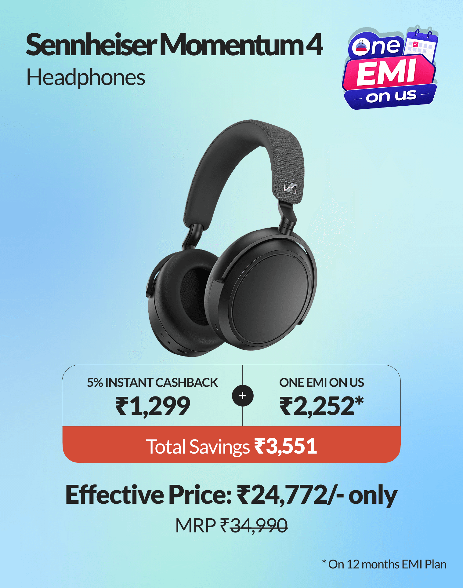 Get premium sound with ₹3,551 in total savings credited in 90 days on your favourite headphones